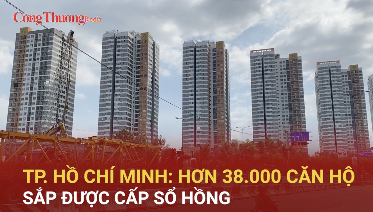 TP. Hồ Chí Minh: Hơn 38.000 căn hộ sắp được cấp sổ hồng