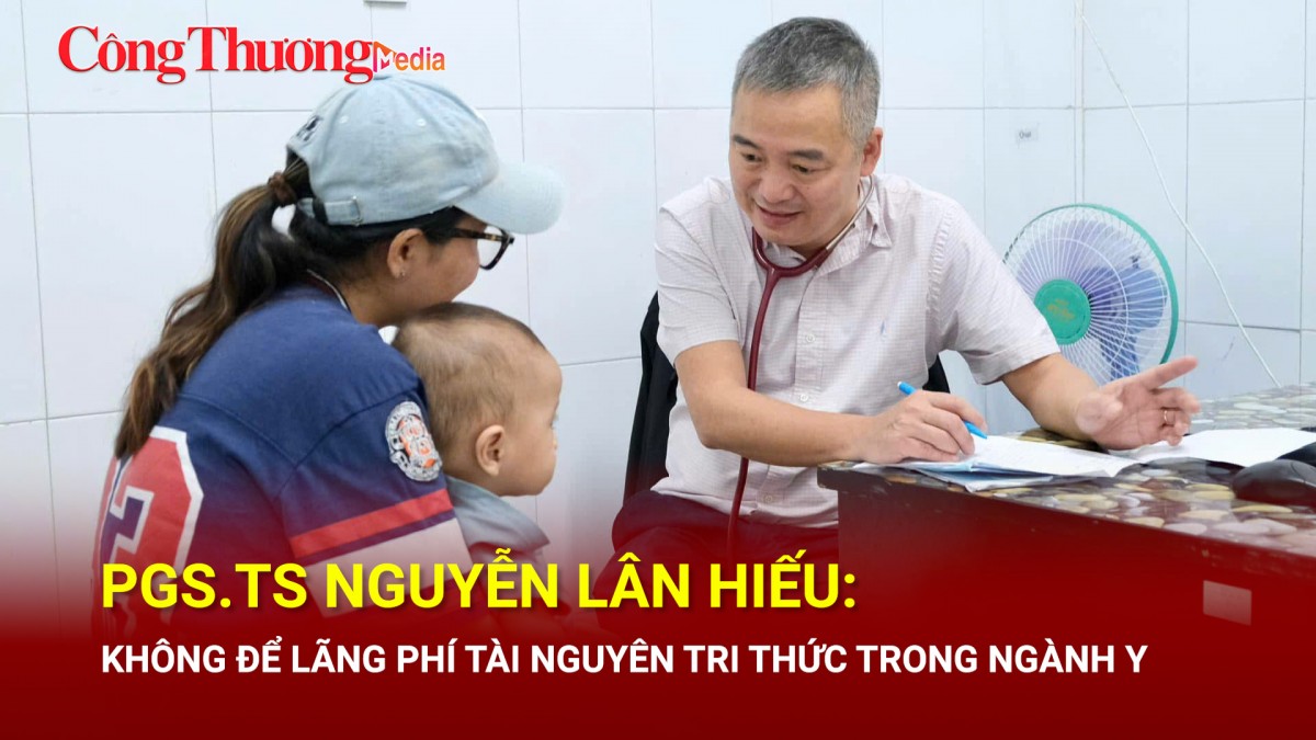 PGS. TS Nguyễn Lân Hiếu: Không để lãng phí tài nguyên tri thức trong ngành y