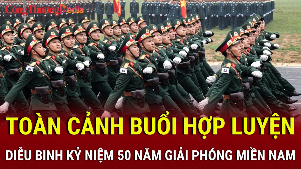 Toàn cảnh buổi hợp luyện diễu binh, diễu hành kỷ niệm 50 năm Ngày Giải phóng miền Nam