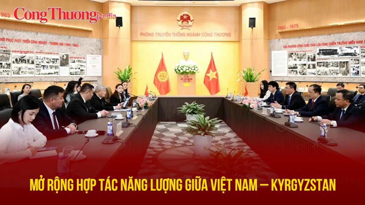 Mở rộng hợp tác năng lượng giữa Việt Nam – Kyrgyzstan