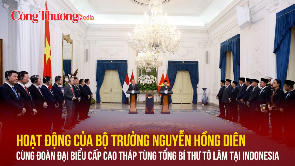 Hoạt động của Bộ trưởng Nguyễn Hồng Diên cùng đoàn đại biểu cấp cao tháp tùng Tổng Bí thư Tô Lâm tại Indonesia