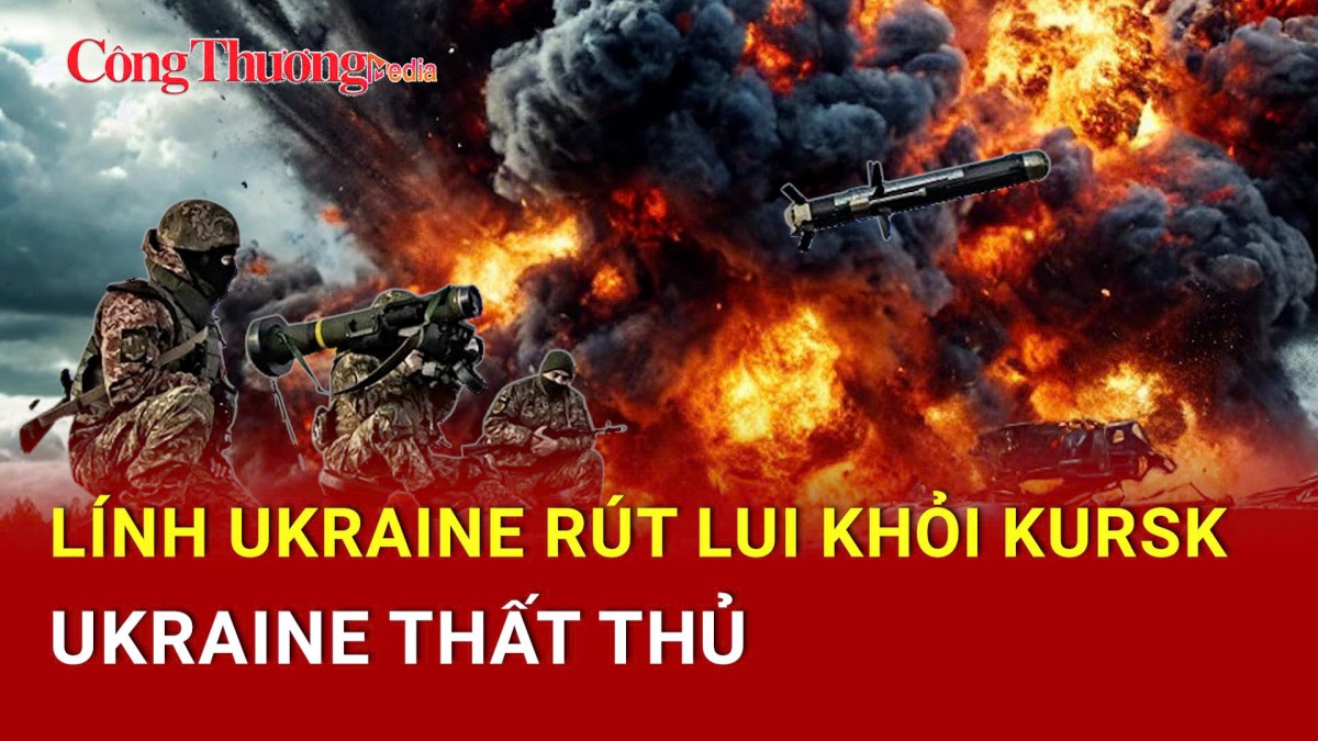 Chiến sự Nga-Ukraine tối 16/3: Lính Ukraine rút lui khỏi Kursk