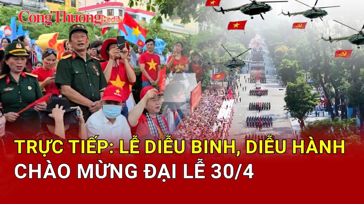 TRỰC TIẾP: Lễ diễu binh, diễu hành kỷ niệm 50 năm Ngày Giải phóng miền Nam, thống nhất đất nước