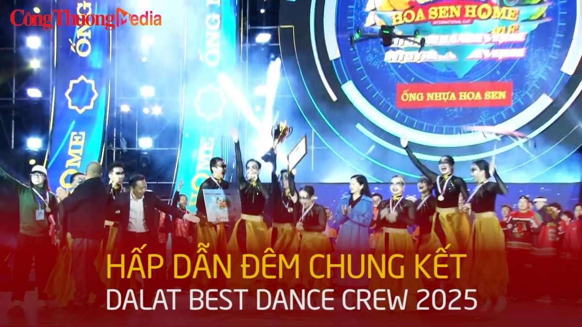 Hấp dẫn đêm chung kết Dalat Best Dance Crew 2025