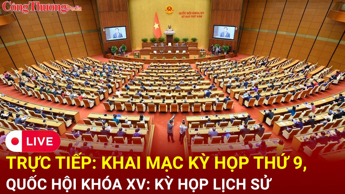 truc tiep khai mac ky hop thu 9 quoc hoi khoa xv
