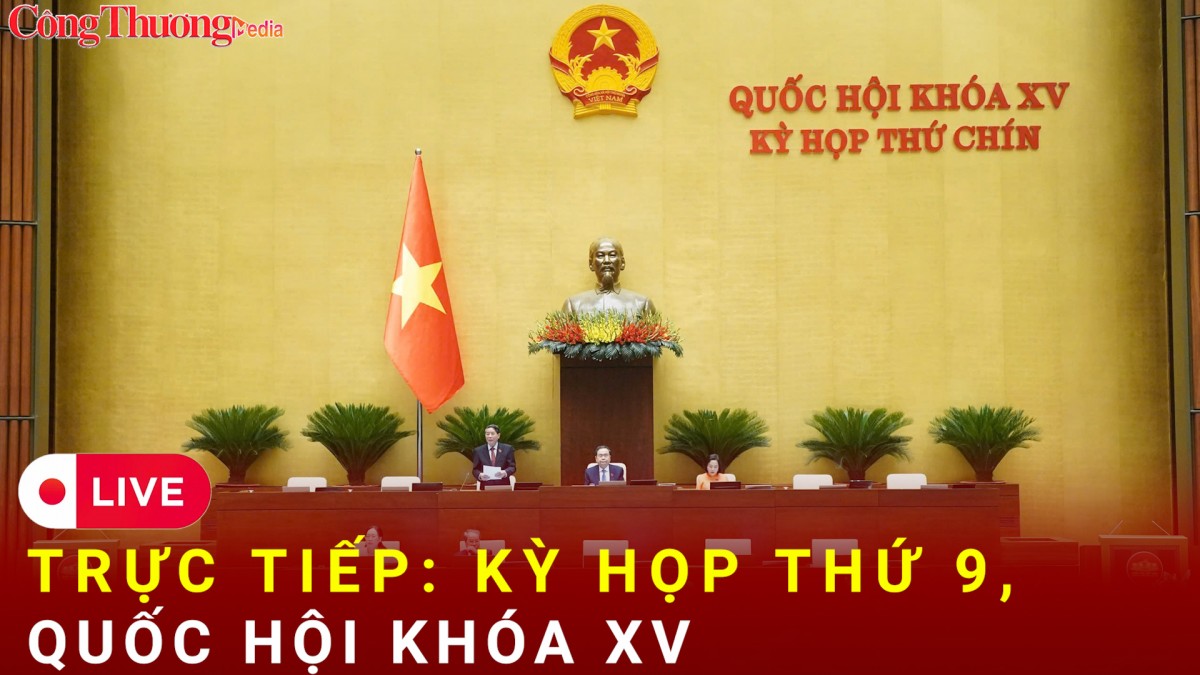 truc tiep ky hop thu 9 quoc hoi khoa xv