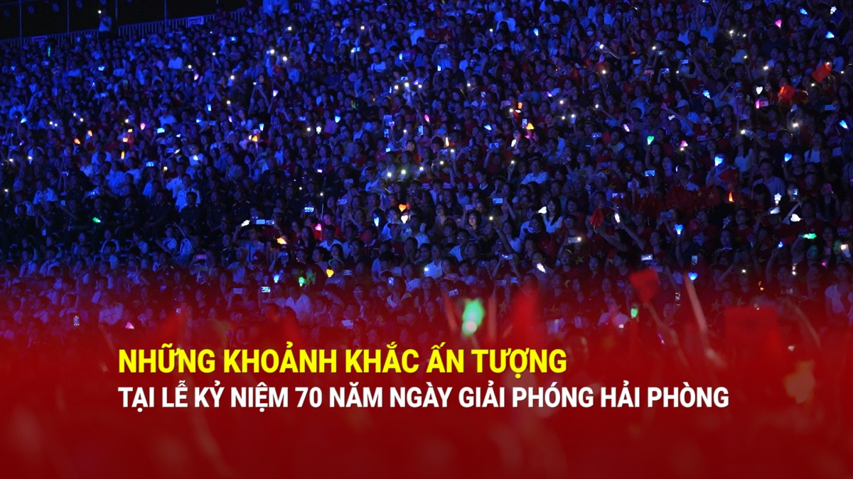 Những khoảnh khắc ấn tượng tại Lễ kỷ niệm 70 năm ngày Giải phóng Hải Phòng