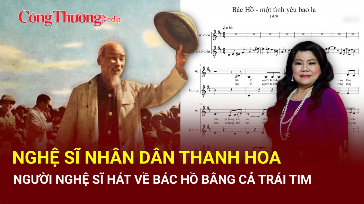 NSND Thanh Hoa: Người nghệ sĩ hát về Bác Hồ bằng tất cả trái tim