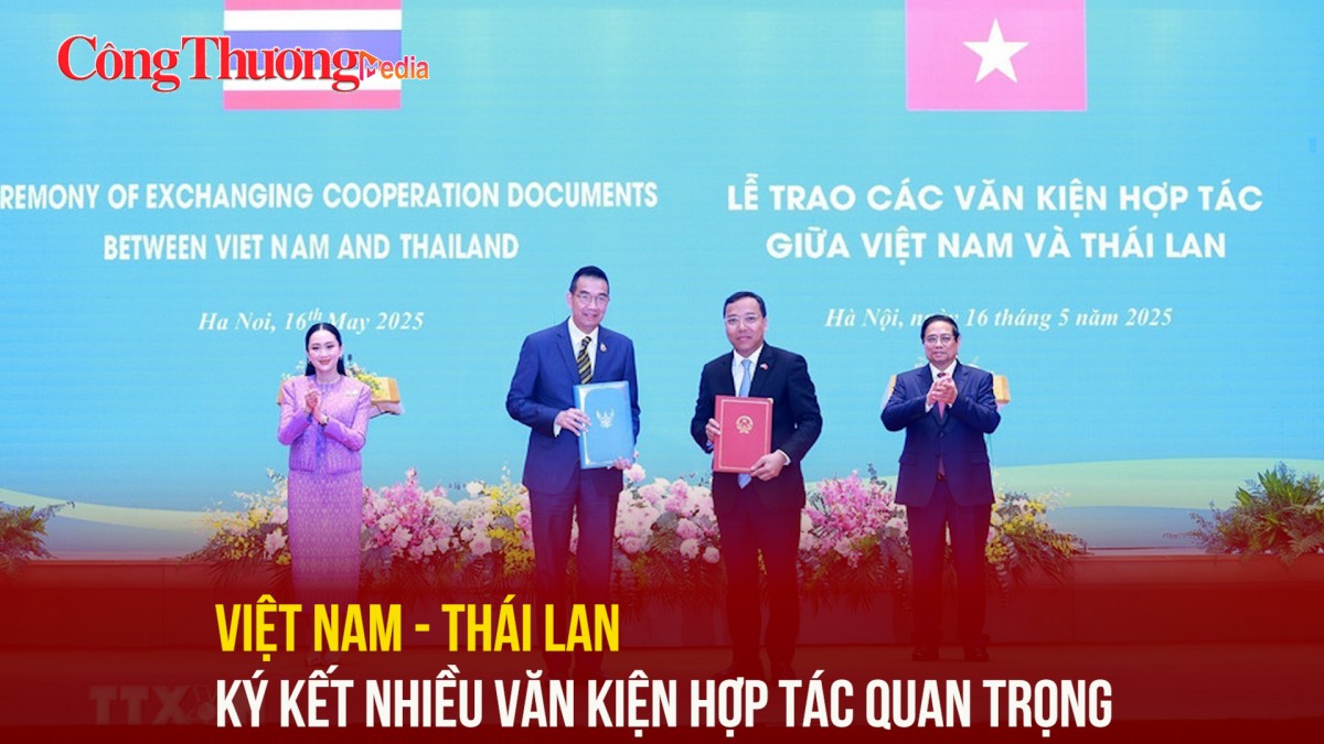 Việt Nam - Thái Lan ký kết nhiều văn kiện hợp tác quan trọng