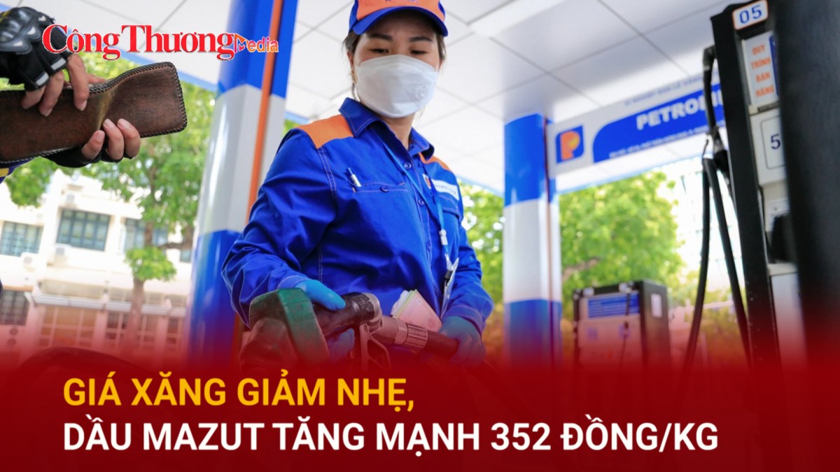Giá xăng giảm nhẹ, dầu mazut tăng mạnh 352 đồng/kg