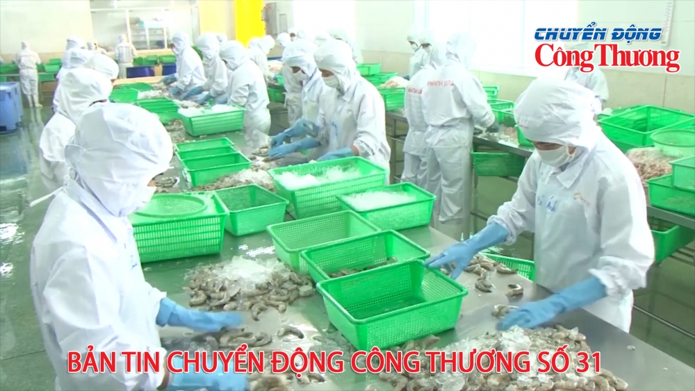 Bản tin Chuyển động Công Thương số 31/2022