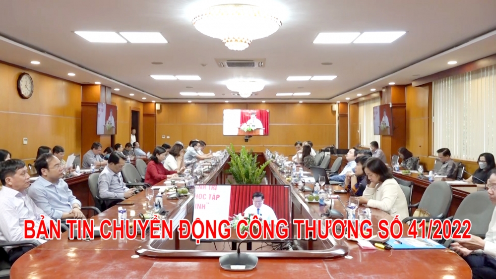 Bản tin Chuyển động Công Thương số 41/2022