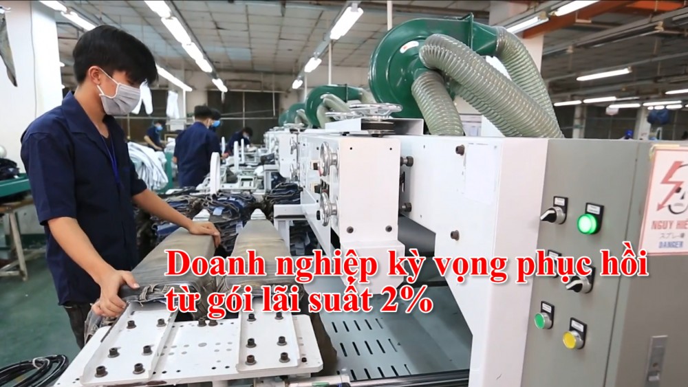 Doanh nghiệp kỳ vọng phục hồi từ gói lãi suất 2%