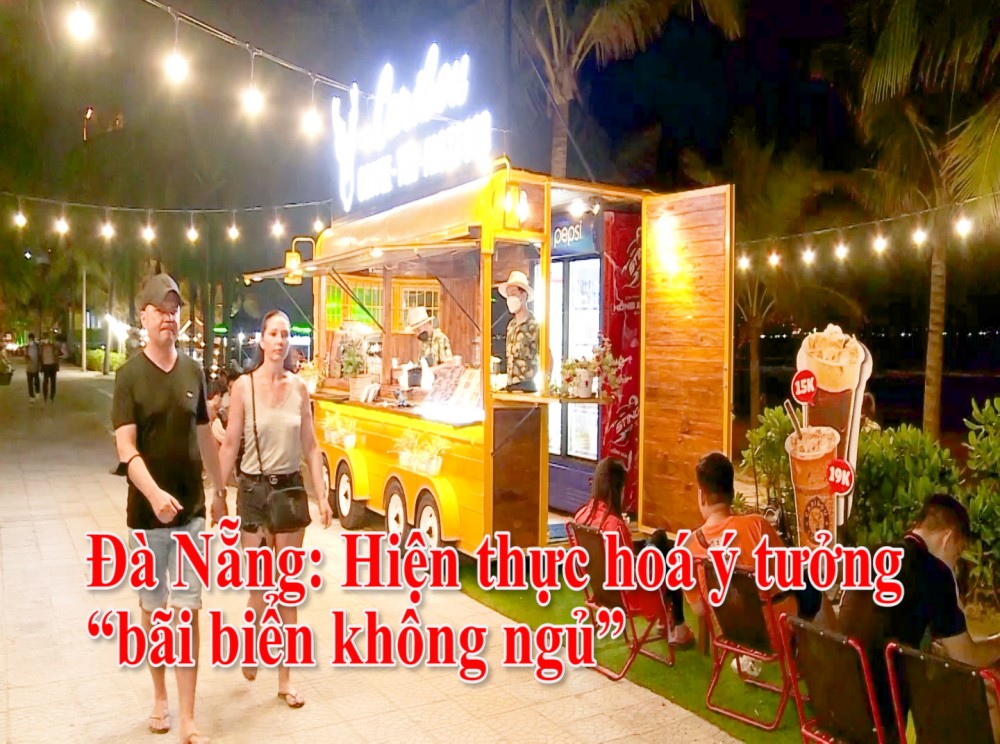 Đà Nẵng: Hiện thực hoá ý tưởng “bãi biển không ngủ”