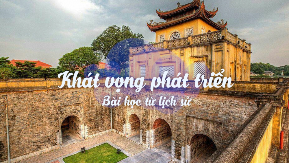 Khát vọng phát triển: Bài học từ lịch sử